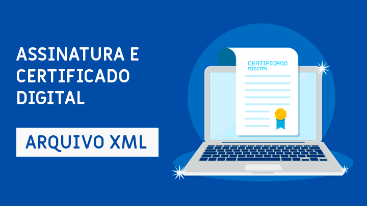 Assinatura e Certificado Digital - Arquivo XML